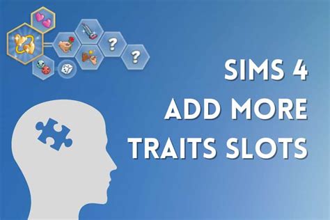 Sims 4 More Traits Slots (Quick Guide) .